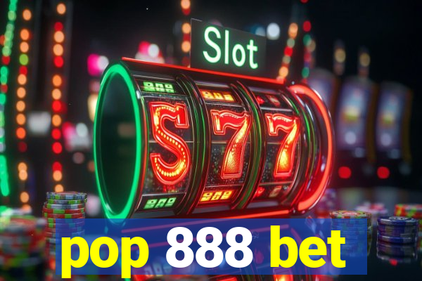 pop 888 bet